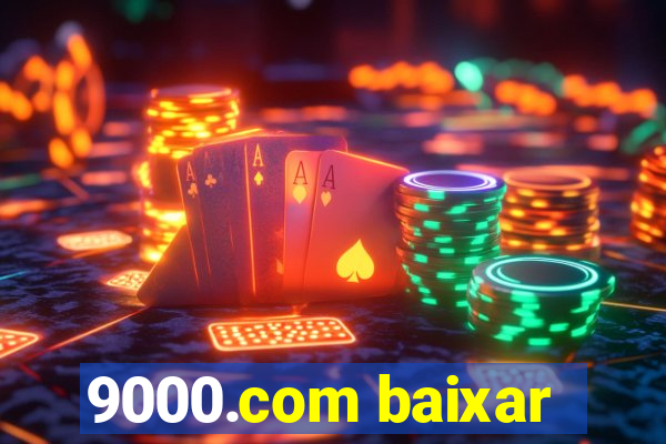 9000.com baixar